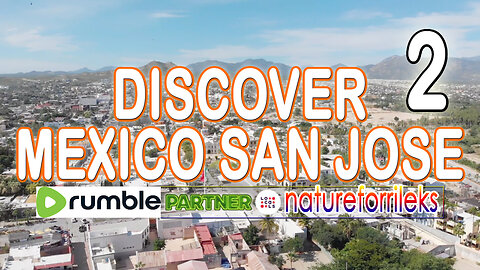 Discover Mexico San Jose Part-2
