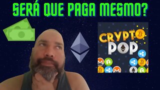 CRYPTOPOP | SERÁ QUE PAGA MESMO?