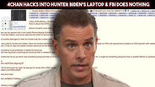 4CHAN Hacks Into Hunter Biden's Laptop & FBI Does Nothing