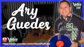 DJ ARY GUEDES - DISCOTECÁRIO E PRODUTOR MUSICAL - Voice Podcast #119