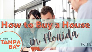 Steps to BUYING a HOME in FLORIDA | Part 2 | Florida Home Buyers