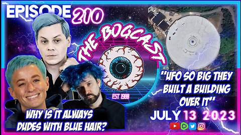 Blue Hair, Guy Fieri Cancelled, Writer/Actor Strike, LARGE UFO Coverup | #210: The Bogcast