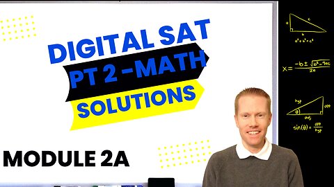 Digital SAT Bluebook Practice Test 2 Math-Module 2A (Easier) Full Solutions & Explanations