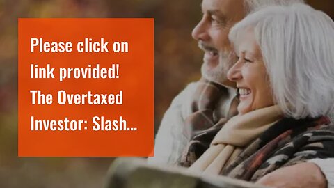Please click on link provided! The Overtaxed Investor: Slash Your Tax Bill & Be a Tax Alpha Dog