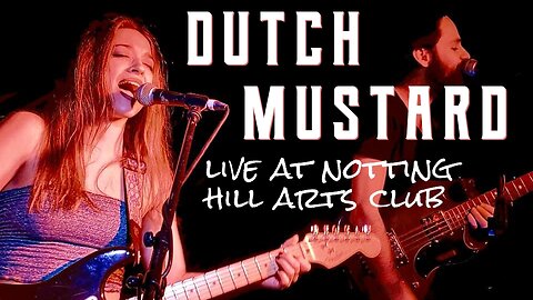 Dutch Mustard - Notting Hill Arts Club (Clips)