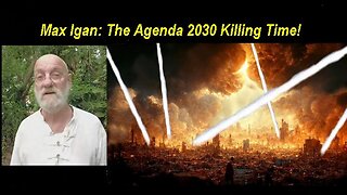 Max Igan: The Sick Satanic Fascist Agenda 2030 Killing Time! [26.08.2023]