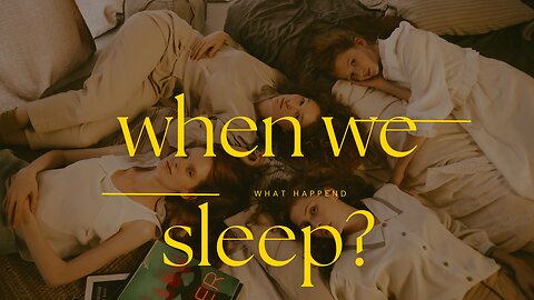what goes on when we sleep?