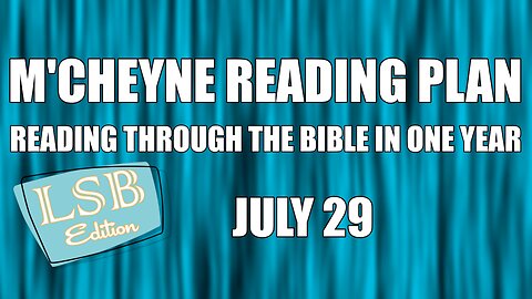 Day 210 - July 29 - Bible in a Year - LSB Edition