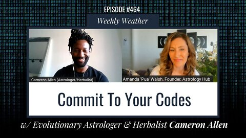 [WEEKLY ASTROLOGICAL WEATHER] Commit To Your Codes w/ Cameron Allen Mar 25th - Apr 3rd