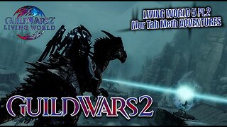 GUILD WARS 2 THE ICEBROOD SAGA LW5 0061 LIVING WORLD 5 Mor Tah Meth ADVENTURES Pt.2 Whisper In The Dark