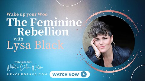The Feminine Rebellion - with Lysa Black
