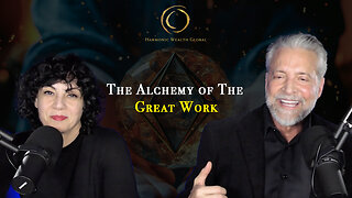 #99 The Alchemy of The Great Work