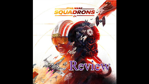 Thomas Hamilton Reviews: "STAR WARS Squadrons"