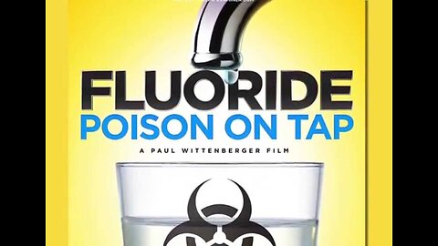 Fluoride: Poison On Tap