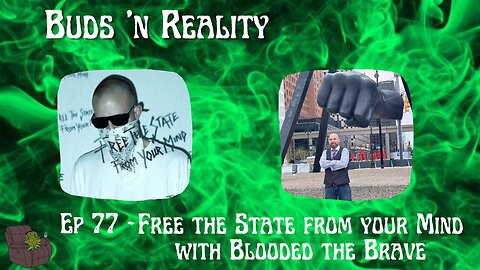 S2E31 - Free the State from your Mind with Blooded the Brave
