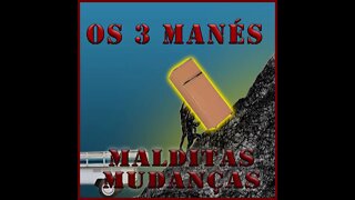 MALDITAS MUDANÇAS - #38