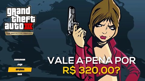 PRIMEIRAS IMPRESSÕES DO NOVO GTA 3 | VALE A PENA POR 320 REAIS?