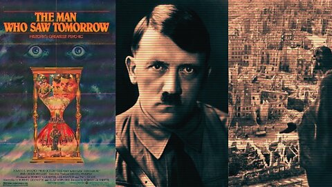 The Man Who Saw Tomorrow (1981) The Second Antichrist : Adolf Hitler