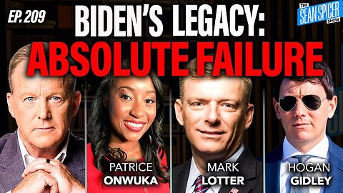 Biden's Legacy: The Absolute Failure of Executive Power | Ep 209