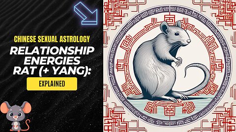 "Unlocking Passion: Chinese Sexual Astrology Insights for Rat (+ Yang) Relationships!"