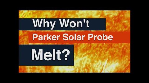 How NASA's Parker Solar Probe Will Survive the Sun