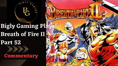 Dologany and a Flashback - Breath of Fire II Part 52