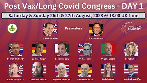 DAY 1 - Post Vax/Long Covid Congress - The Silent Disaster, SAT 26th AUG 2023