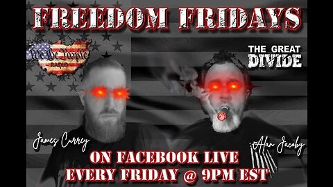 Freedom Friday LIVE 12/2/2022 with James & Alan
