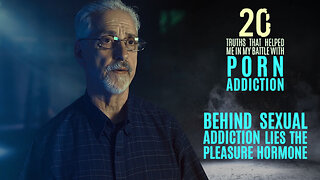 Sexual Addiction and the Pleasure Hormone | 20 Truths that Help in the Battle with Porn Addiction
