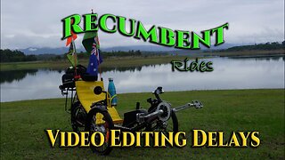 Recumbent Video Editing Delays