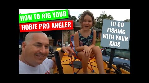 How to Rig Your Hobie Pro Angler Kayak to Go Fishing with Your Kids