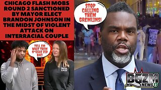 Chicago Mobs ROUND 2 Sanctioned By Mayor Brandon Johnson In The Midst of Violent Attack on IR Couple