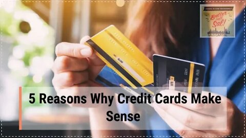 5 Reasons Why Credit Cards Make Sense
