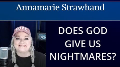 Annamarie Strawhand: Does God Give Us Nightmares?