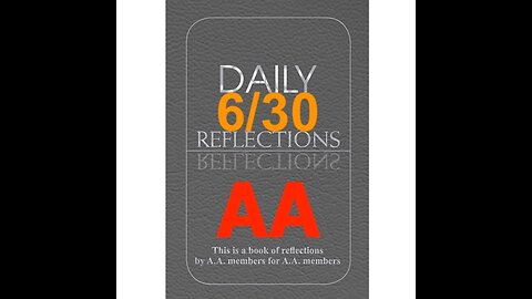 Daily Reflections – June 30 – A.A. Meeting - - Alcoholics Anonymous - Read Along