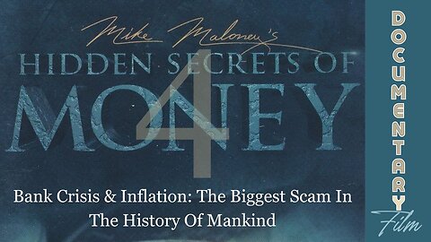 Documentary: Bank Crisis & Inflation 'The Biggest Scam In The History Of Mankind'