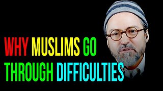 Why Muslims Go Through Problems & Difficulties | Shaykh Hamza Yusuf | Islamic Motivational Speech