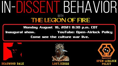 In-Dissent Behavior - Inaugural Show - Culture War, Entertainment, Media, Politics
