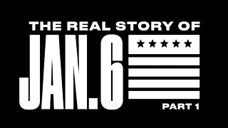 Jan 6th - The Real Story