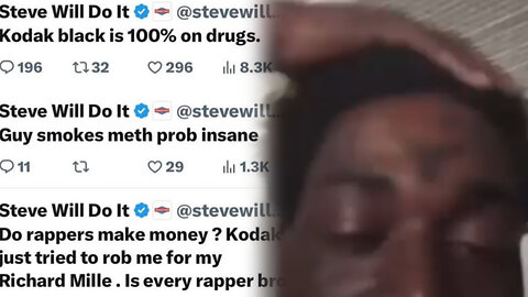 Kodak Black responds to Steve Will Do It's accusations on X