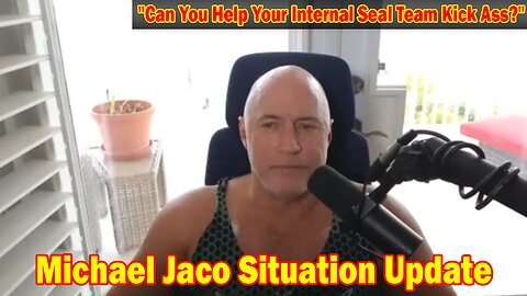 Michael Jaco Situation Update Jan 4: "Can You Help Your Internal Seal Team Kick Ass?"