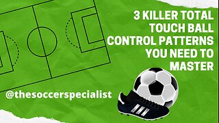 Soccer Skills Training | 3 Soccer Skills Patterns You Need To Master