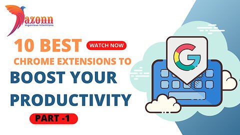 10 Best Chrome Extensions to Boost Your Productivity 🔥 | Part-1