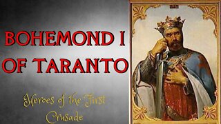 Bohemond I Prince of Antioch - The Fiery Crusader King