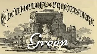 Green: Encyclopedia of Freemasonry By Albert G. Mackey