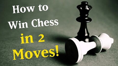 How to win Chess in 2 moves!