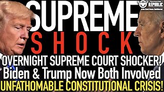 OVERNIGHT SUPREME COURT SHOCKER! Biden and Trump Now a Part of UNFATHOMABLE CONSTITUTIONAL Crisis!