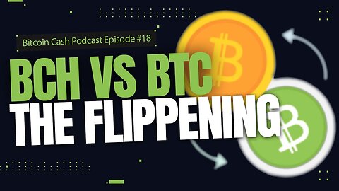 BCH vs BTC: The Flippening