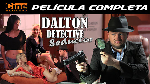 Dalton | Detective Seductor | Película Completa