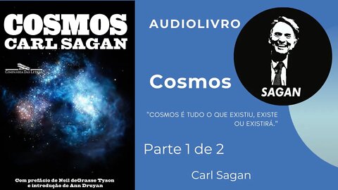 Cosmos - audiolivro - Carl Sagan - Parte 1 de 2